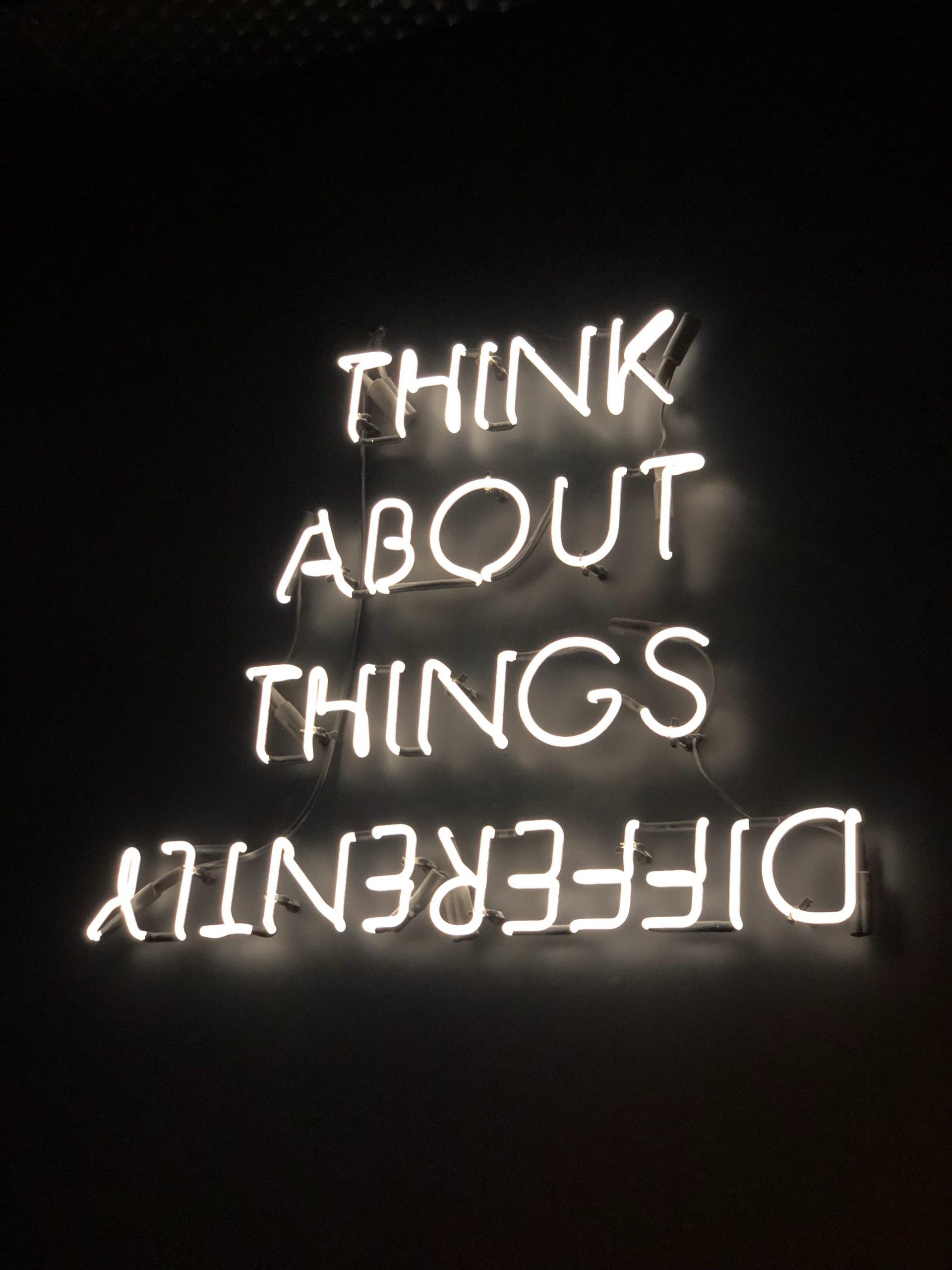 Graphic of neon Think about things differently